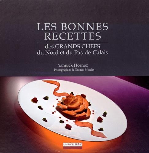 Download Les bonnes recettes des grands chefs du Nord et du Pas-de-Calais Download Les bonnes recettes des grands chefs du Nord et du Pas-de-Calais