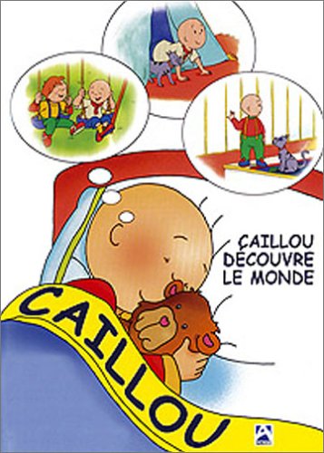 couverture de : Caillou d&eacute;couvre le monde