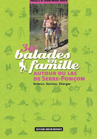 Download 30 balades en famille autour de Serre-Ponçon : Embrun, Savines, Chorges Download 30 balades en famille autour de Serre-Ponçon : Embrun, Savines, Chorges