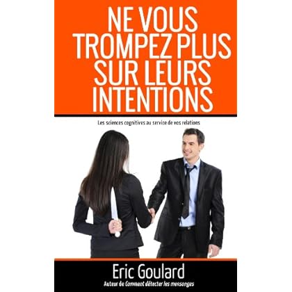 Ne vous trompez plus sur leurs intentions (Non Verbal t. 1) Ne vous trompez plus sur leurs intentions (Non Verbal t. 1)