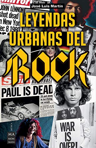 Leyendas urbanas del rock / Urban rock legends: Historias apasionantes sobre el mundo del rock y sus protagonistas / Exciting stories about the world of rock and its protagonists