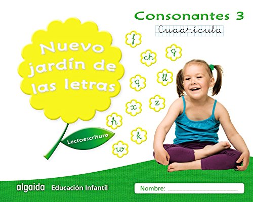 Nuevo jardín de las letras Consonantes 3 Cuadrícula (Educación Infantil Algaida Lectoescritura)