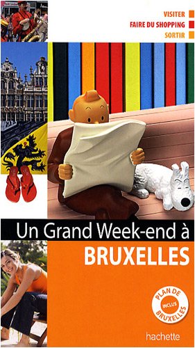 UN GRAND WEEK-END A BRUXELLES