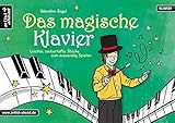 Image de Das magische Klavier: Leichte, zauberhafte Stücke zum auswendig Spielen. Musiknoten für Piano. Songbook.