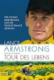 Tour des Lebens. Wie ich den Krebs besiegte und die Tour de France gewann by