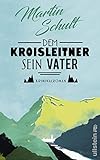 Bücher Neuerscheinungen 2022 - Dem Kroisleitner sein Vater von Martin Schult