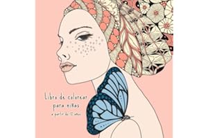 Libro de colorear para niñas a partir de 12 años: Libro de colorear Zentangle para niñas y adolescentes. Promueve la creatividad, la relajación y la concentración. Un gran regalo para las chicas.