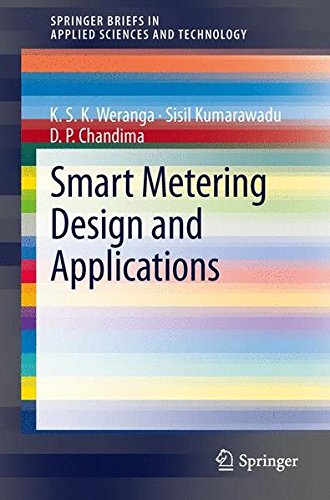 Smart Metering Design and Applications (SpringerBriefs in Applied Sciences and Technology)