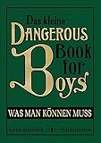 Das kleine Dangerous Book for Boys: Was man können muss by Conn Iggulden, Hal Iggulden