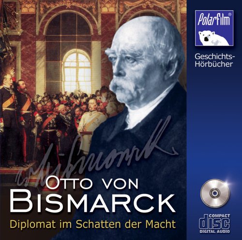 Preisvergleich Produktbild Bismarck - Diplomat im Schatten der Macht