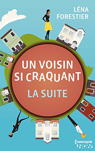 Un voisin si craquant - la suite gratuit Un voisin si craquant - la suite gratuit