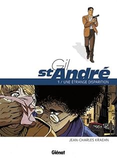 jaquette livre Gil Saint-André - Tome 01 - Nouvelle édition: Une étrange disparition