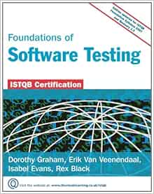 Foundations Of Software Testing Istqb Certification Edition Updated For Istqb Foundation Co Uk Dorothy Graham Isabel Evans Erik Van Veenendaal Rex Black 9781844809899 Books