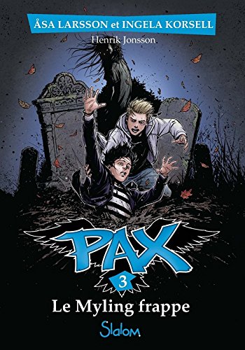 Pax, tome 3 : Le Myling frappe