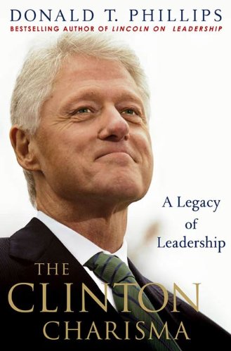 Download The Clinton Charisma: A Legacy of Leadership Download The Clinton Charisma: A Legacy of Leadership