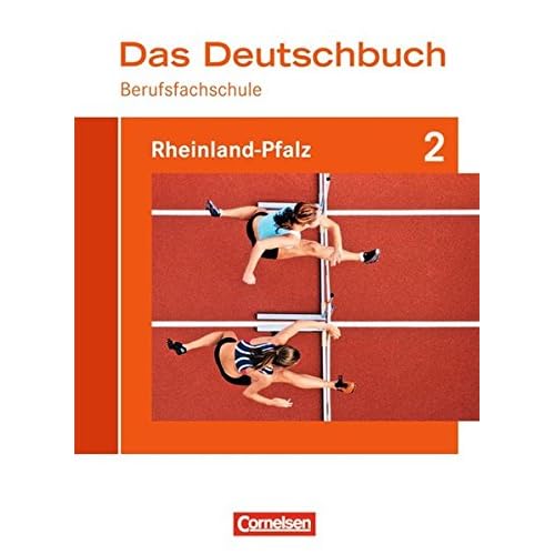 [PDF] Das Deutschbuch für Berufsfachschulen - Rheinland-Pfalz: Berufsfachschule 2: Schülerbuch KOSTENLOS DOWNLOAD