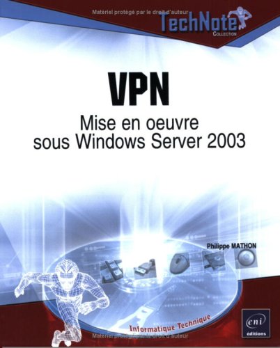VPN : Mise en oeuvre sous Windows Server 2003 en ligne VPN : Mise en oeuvre sous Windows Server 2003 en ligne