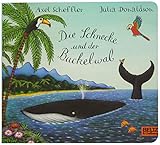 Die Schnecke und der Buckelwal: Vierfarbiges Pappbilderbuch by Axel Scheffler, Julia Donaldson
