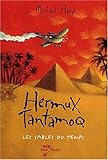 Hermux Tantamoq, tome 2 : Les Sables du temps