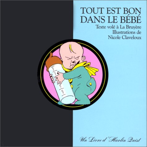 couverture de : Tout est bon dans le b&eacute;b&eacute;