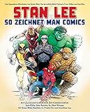 Stan Lee: So zeichnet man Comics: Vom legendären Miterfinder von Spider-Man, The Incredible Hulk, Fantastic Four, X-Men und Iron Man by