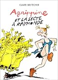 Agrippine, tome 6 : Agrippine et la secte à Raymonde