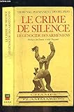 Le crime de silence : le génocide des Arméniens