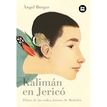 Kalimán en Jericó: Pelaos de Las Calles, Héroes de Medellín (Bambú ...