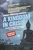 A Kingdom in Crisis: Thailand's Struggle for Democracy in the Twenty-First Century (Asian Arguments) by 