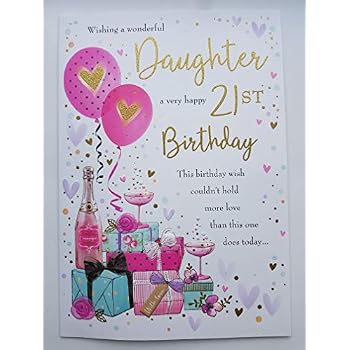 Happy 21st BirthDay Daughter - Happy 21st BirthDay Daughter: Amazon.co ...