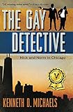 Front cover for the book The Gay Detective: Nick and Norm in Chicago by Kenneth D. Michaels