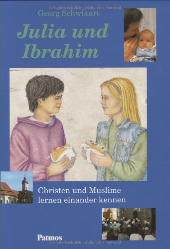 Julia und Ibrahim: Christen und Muslime lernen einander kennen