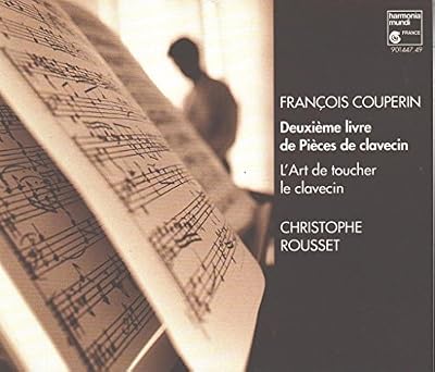 François Couperin : Deuxième Livre de Pièces de clavecin - L'Art de toucher le clavecin [Import allemand]