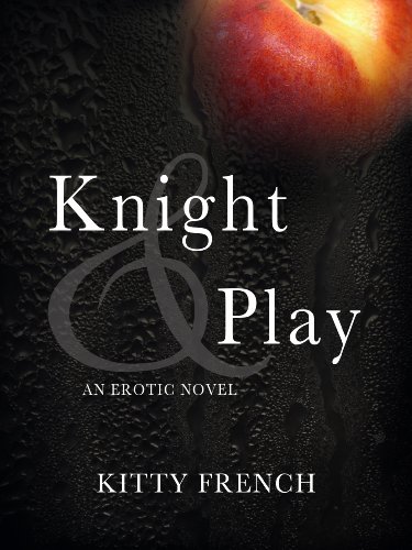 Knight and Play (The Lucien Knight Erotic Trilogy Book 1) (English Edition) Knight and Play (The Lucien Knight Erotic Trilogy Book 1) (English Edition)