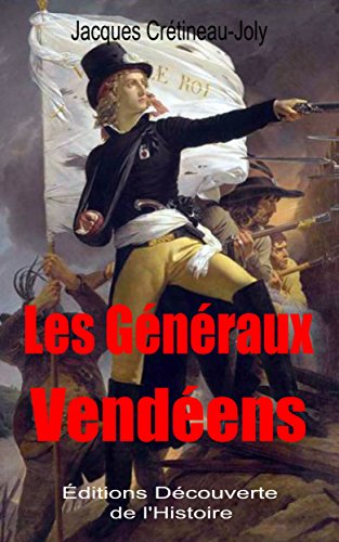 Book's Cover ofLes Généraux Vendéens Illustré La Guerre de Vendée t 1