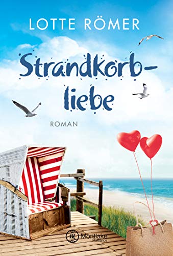 Strandkorbliebe (Liebe auf Norderney 2) von [RÃ¶mer, Lotte]