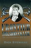 Frontier Swashbuckler: The Life and Legend of John Smith T (Missouri Biography Series) by 