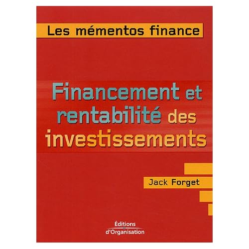 Financement et rentabilité des investissements: Maximiser les revenus des investissements