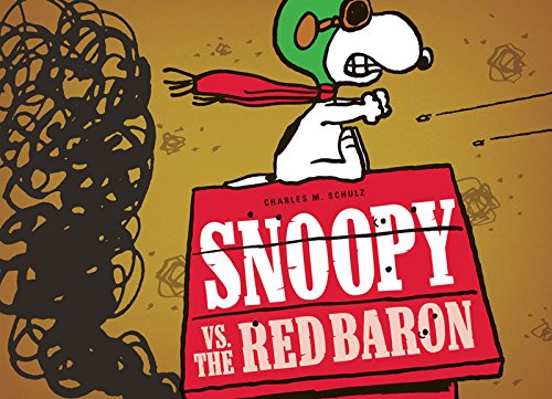 Download Snoopy Vs. the Red Baron (Peanuts Seasonal) Download Snoopy Vs. the Red Baron (Peanuts Seasonal)