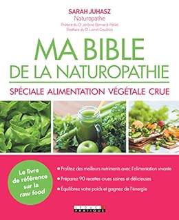 jaquette livre Ma bible de la naturopathie spéciale alimentation végétale crue
