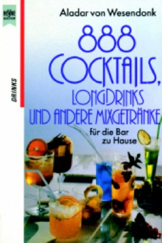 Download Achthundertachtundachtzig Cocktails, Longdrinks und andere Mixgetränke Download Achthundertachtundachtzig Cocktails, Longdrinks und andere Mixgetränke