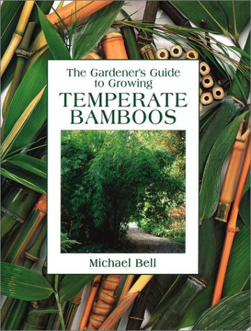The Gardener's Guide to Growing Temperate Bamboos livre