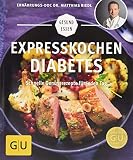 Image de Expresskochen Diabetes: Schnelle Genussrezepte für jeden Tag (GU Gesund Essen)