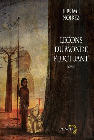 couverture de : Le&ccedil;ons du monde fluctuant