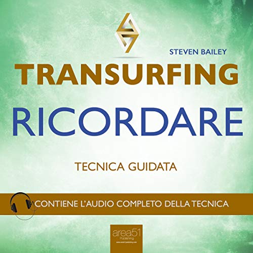 Transurfing. Ricordare: Tecnica guidata Transurfing. Ricordare: Tecnica guidata