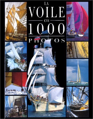 couverture de : VOILE EN 1000 PHOTOS (LA)