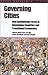 Produktbild Governing Cities: New Institutional Forms in Developing Countries and Transitional Economies (Urban Management Series)