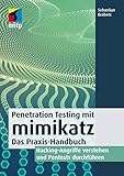 Penetration Testing mit mimikatz: Das Praxis-Handbuch. Hacking-Angriffe verstehen und Pentests durchführen (mitp Professional) by 