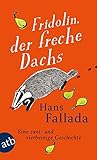 Fridolin, der freche Dachs: Eine zwei- und vierbeinige Geschichte by 