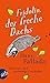Fridolin, der freche Dachs: Eine zwei- und vierbeinige Geschichte by 